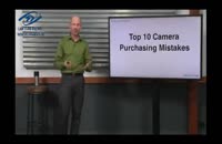 ۱۰ باور اشتباه در زمان خرید دوربین های عکاسی