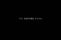 تریلر رسمی فیلم The Cutting Room 2015
