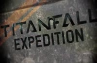 تریلری جدید از نقشه های جدید Titanfall Expedition منتشر شد!